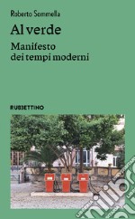 Al verde. Manifesto dei tempi moderni libro