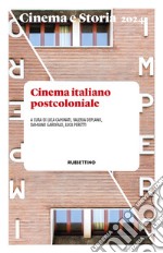 Cinema e storia (2024). Vol. 1: Cinema italiano postcoloniale libro