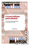 Cinema e storia (2024). Vol. 1: Cinema italiano postcoloniale libro