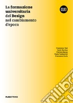 La formazione universitaria del design nel cambiamento libro