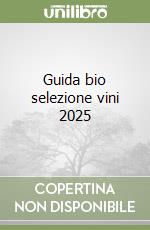 Guida bio selezione vini 2025 libro