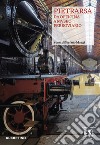 Pietrarsa. Da officina a museo ferroviario libro di Maggi S. (cur.)