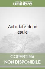 Autodafè di un esule libro