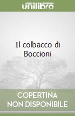 Il colbacco di Boccioni libro