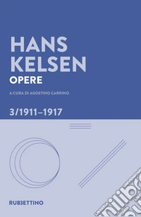 Opere. Vol. 3: 1911-1917 libro