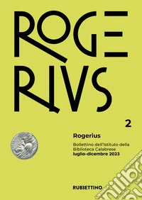 Rogerius. Bollettino dell'Istituto della Biblioteca Calabrese (2023). Vol. 2 libro