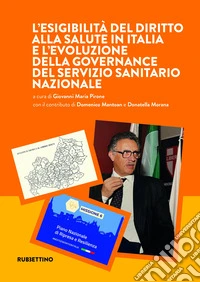 L'esigibilità del diritto alla salute in Italia e l'evoluzione della governance del Servizio sanitario nazionale libro