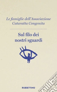 Sul filo dei nostri sguardi libro