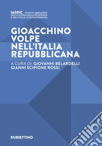 Gioacchino Volpe nell'Italia repubblicana libro
