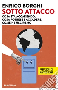 Sotto attacco. Cosa sta accadendo, cosa potrebbe accadere, come ne usciremo libro