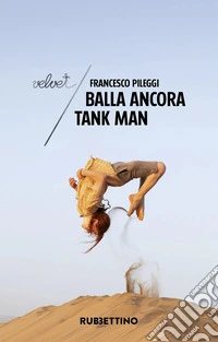 Balla ancora tank man libro