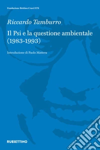 Il Psi e la questione ambientale (1983-1993) libro