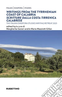 Writings from the tyrrhenina coast of Calabria-Scritture dalla costa tirrenica calabrese. Ediz. bilingue libro