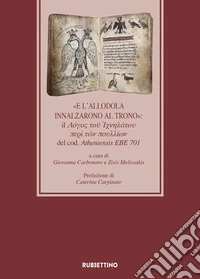«E l'allodola innalzarono al trono»: il Logos to? ?chnelatoy per? t?n poyllion del cod. Atheniensis EBE 701 libro
