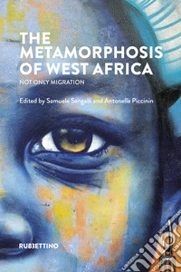 The metamorphosis of West Africa. Not only migration libro