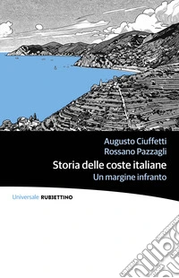 Storia delle coste italiane. Un margine infranto