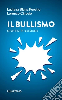 Il bullismo. Spunti di riflessione libro