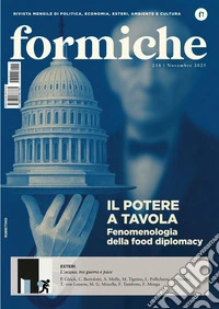Formiche (2025). Vol. 218: Il potere a tavola. Fenomenologia della food diplomacy libro