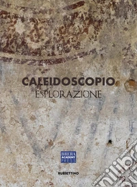 Caleidoscopio. Esplorazione