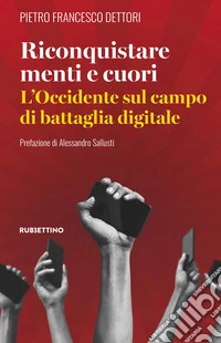 Riconquistare menti e cuori. L'Occidente sul campo di battaglia digitale
