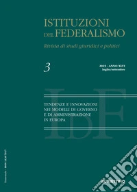 Istituzioni del federalismo. Rivista di studi giuridici e politici (2025). Vol. 3: Tendenze e innovazioni nei modelli di governo e di amministrazione in Europa libro