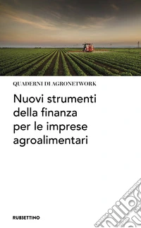 Nuovi strumenti della finanza per le imprese agroalimentari libro