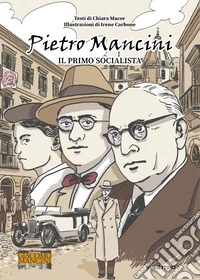 Pietro Mancini. Il primo socialista libro