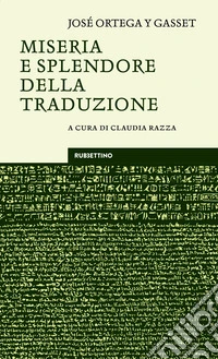 Miseria e splendore della traduzione