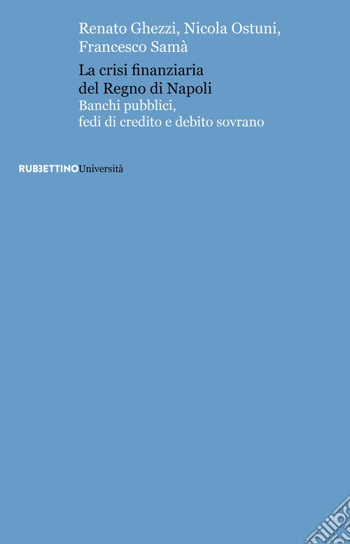 La crisi finanziaria del Regno di Napoli. Banchi pubblici, fedi di credito e debito sovrano
