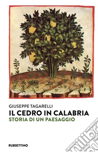Il cedro in Calabria. Storia di un paesaggio