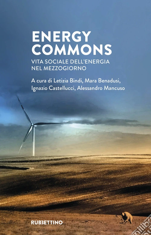 Energy commons. Vita sociale dell'energia nel Mezzogiorno
