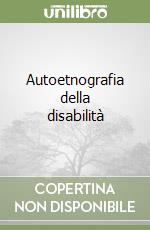 Autoetnografia della disabilità libro