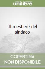 Il mestiere del sindaco libro