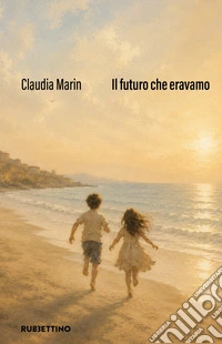 Il futuro che eravamo