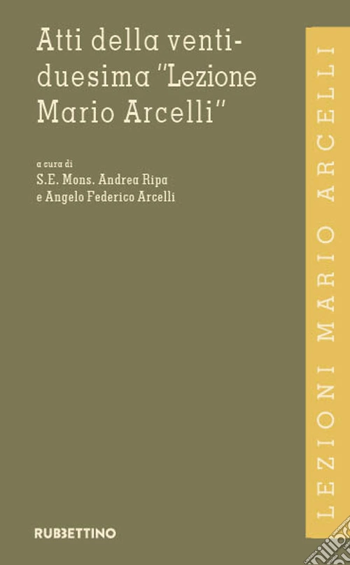 Atti della ventiduesima «Lezione Mario Arcelli»