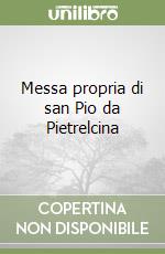 Messa propria di san Pio da Pietrelcina