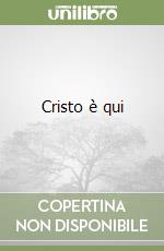 Cristo è qui