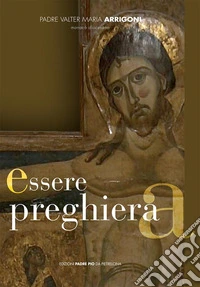 Essere preghiera