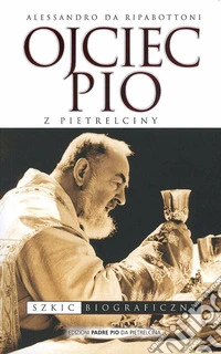 Ojciec Pio z Pietrelciny libro
