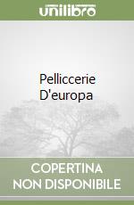 Pelliccerie D'europa libro