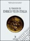 Il viaggio di Enrico VII in Italia libro