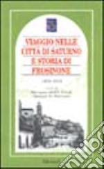 Viaggio nella città di Saturno e storia di Frosinone 1809-1816