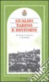 Gualdo Tadino e dintorni. Incrocio di strade e di storie libro