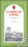 Un americano a Roma. Guida della città 1845 libro