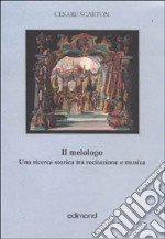 Il melologo. Una ricerca storica tra recitazione e musica