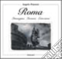 Roma. Immagini, incanti, emozioni libro