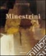 Minestrini. Ediz. italiana e inglese libro