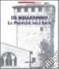 Terzo millennio? Le profezie dell'arte libro