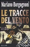 Le tracce del vento libro