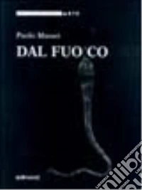 Dal fuoco libro